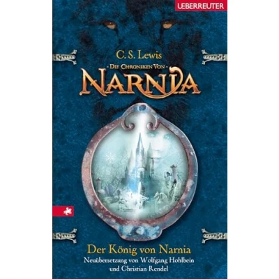 Abbildung von Der König von Narnia (Die Chroniken Narnia, Bd. 2): Neuübersetzung