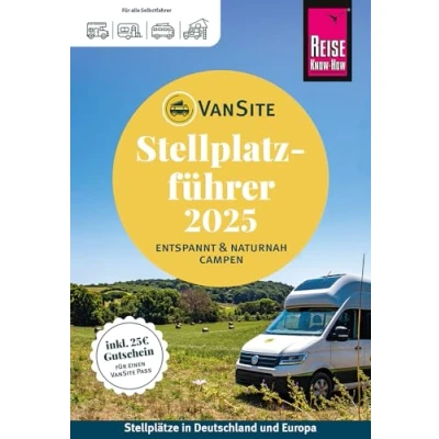 Abbildung von VanSite Stellplatzführer 2025: Der große von Reise Know How: Naturnahe Stellplätze in Deutschland und Europa mit 25 ... naturnah campen Europa)