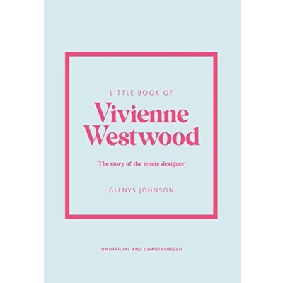Abbildung von Little Book of Vivienne Westwood: the story iconic fashion house (Little Books Fashion)