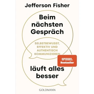 Abbildung von Beim nächsten Gespräch läuft alles besser: Selbstbewusst, effektiv und authentisch kommunizieren Der Kommunikationsexperte mit über 6 Mio. Follower*innen auf Instagram TikTok
