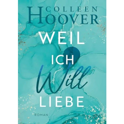 Abbildung von Weil ich Will liebe: Roman Die deutsche Ausgabe von ›Point of Retreat‹ (Will &amp; Layken Reihe, Band 2)