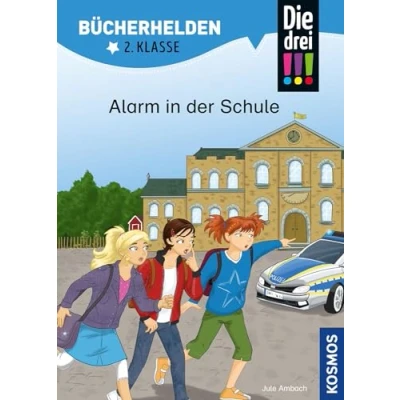 Abbildung von Die drei !!!, Bücherhelden 2. Klasse, Alarm in der Schule: Erstleser Kinder ab 7 Jahre