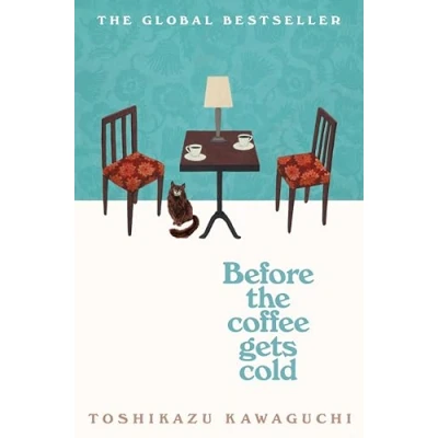 Abbildung von Before the Coffee Gets Cold: heart warming million copy sensation from Japan (Before Cold, 1)