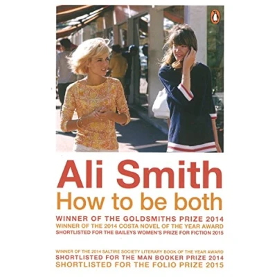 Abbildung von How to be both: Winner of the Goldsmiths Prize 2014, Costa Novel Award 2014 and Baileys Women&#039;s for Fiction 2015
