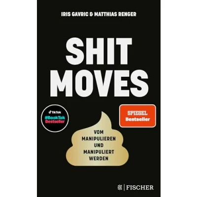 Abbildung von Shitmoves: Vom Manipulieren und Manipuliertwerden Der Spiegel #BookTok Bestseller
