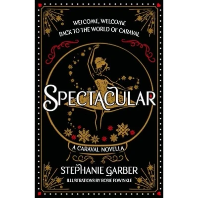 Abbildung von Spectacular: A Caraval Novella from the #1 Sunday Times bestseller Stephanie Garber