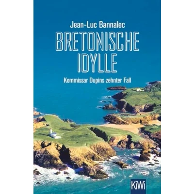 Abbildung von Bretonische Idylle: Kommissar Dupins zehnter Fall (Kommissar Dupin ermittelt, Band 10)
