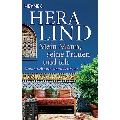 Abbildung von Mein Mann, seine Frauen und ich: Roman nach einer wahren Geschichte