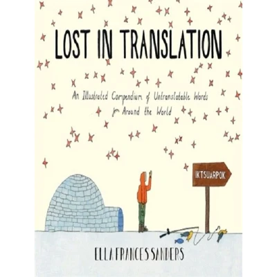 Abbildung von Lost in Translation: An Illustrated Compendium of Untranslatable Words from Around the World