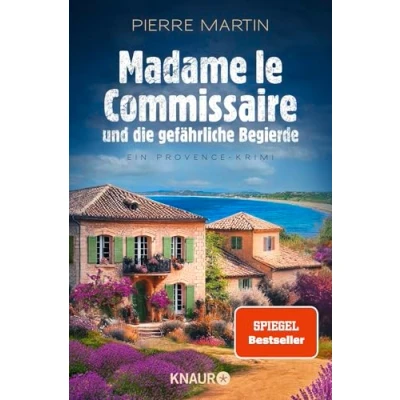 Abbildung von Madame le Commissaire und die gefährliche Begierde: Ein Provence Krimi Band 12 der Reihe vom SPIEGEL Bestseller Autor
