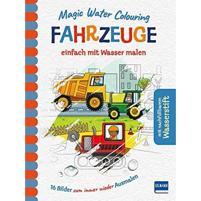 Abbildung von Magic Water Colouring Fahrzeuge: einfach mit Wasser malen (16 Wassermalbilder + Wassertankstift)