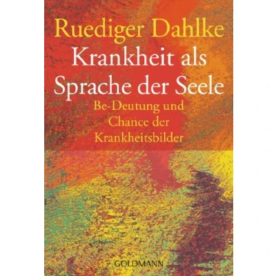Abbildung von Krankheit als Sprache der Seele. Be Deutung und Chance Krankheitsbilder