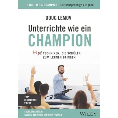 Abbildung von Unterrichte wie ein Champion: 63 Techniken, die Schüler zum Lernen bringen. Teach Like a Champion Deutschsprachige Ausgabe