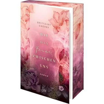 Abbildung von Wie das Feuer zwischen uns: Die Neucoverung der ELEMENTS Reihe mit Farbschnitt in Erstauflage (Romance Elements, Band 2)