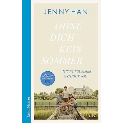 Abbildung von Ohne dich kein Sommer: Der zweite Band zur Amazon Prime Erfolgsserie ›The Summer I Turned Pretty‹ (The Pretty Serie, 2)