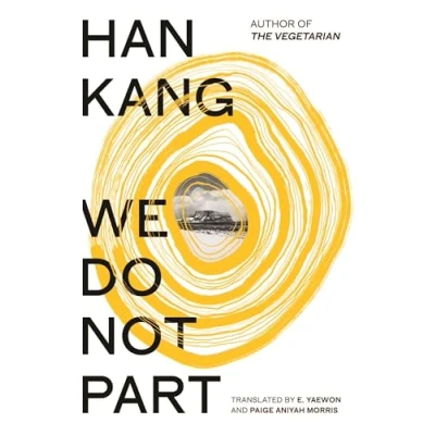 Abbildung von We Do Not Part: the instant Sunday Times bestseller and winner of 2024 Nobel Prize in Literature