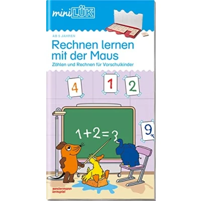 Abbildung von miniLÜK: Vorschule/1. Klasse Mathematik Rechnen lernen mit der Maus: Einfaches Zählen und für Vorschulkinder (miniLÜK Übungshefte: Vorschule)