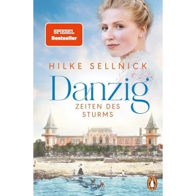 Abbildung von Danzig: Zeiten des Sturms Roman (Die Danzig Saga der Bestsellerautorin, Band 2)