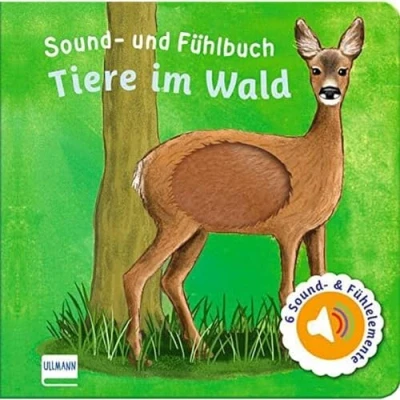 Abbildung von Sound und Fühlbuch: Tiere im Wald: Fühl mal hier, wie macht das Tier?