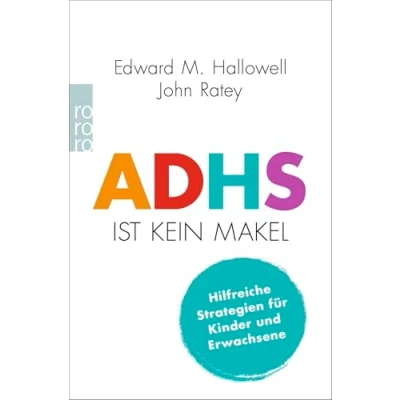 Abbildung von ADHS ist kein Makel: Hilfreiche Strategien für Kinder und Erwachsene