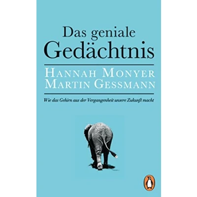 Abbildung von das geniale Gedächtnis: Wie Gehirn aus der Vergangenheit unsere Zukunft macht