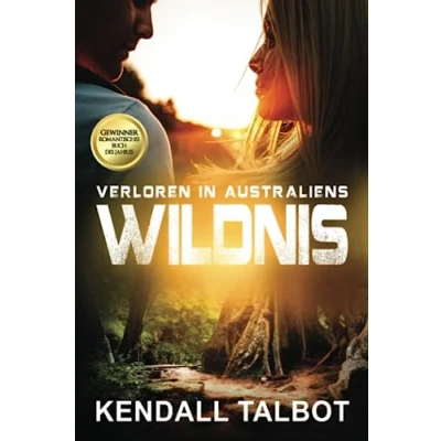 Abbildung von Verloren in Australiens Wildnis: PREISTRÄGER: Der Liebesroman des Jahres.