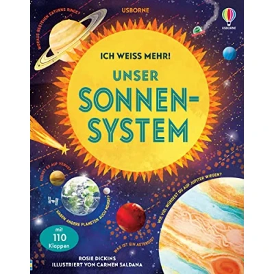 Abbildung von Ich weiß mehr! Unser Sonnensystem: unter 110 Klappen die Geheimnisse des Weltraums entdecken ab 6 Jahren (Ich mehr Reihe)