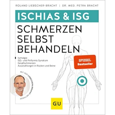 Abbildung von Ischias &amp; ISG Schmerzen selbst behandeln: Bei Ischialgie, und Piriformis Syndrom, Gesäßschmerzen