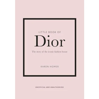 Abbildung von Little Book of Dior: the Story iconic fashion house (Little Books Fashion, Band 5)