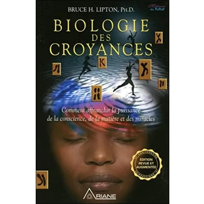 Abbildung von Biologie des croyances Comment affranchir la puissance de conscience, matière et miracles