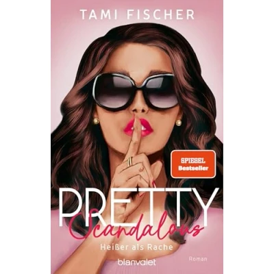 Abbildung von Pretty Scandalous Heißer als Rache: Roman Große Gefühle treffen auf elektrisierende Spannung der Auftakt New Adult Suspense Trilogie SPIEGEL Bestsellerautorin! (Manhattan Elite, Band 1)