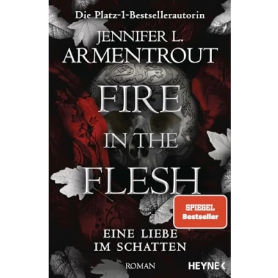 Abbildung von Fire in the Flesh Eine Liebe im Schatten: Roman (Eine Schatten Reihe, Band 3)