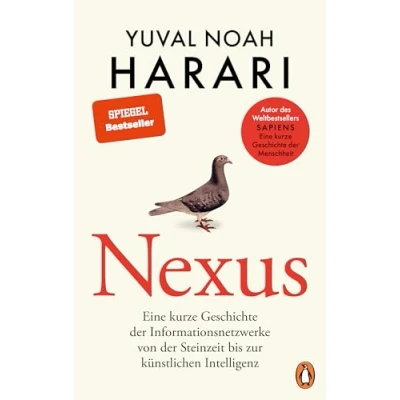 Abbildung von NEXUS: Eine kurze Geschichte der Informationsnetzwerke von Steinzeit bis zur künstlichen Intelligenz Vom Autor d. Bestsellers &quot;Sapiens. Menschheit&quot; Deutsche Ausgabe