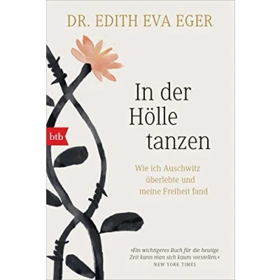 Abbildung von In der Hölle tanzen: Wie ich Auschwitz überlebte und meine Freiheit fand