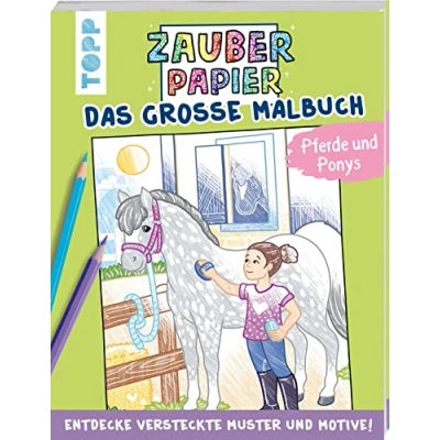Abbildung von Zauberpapier Das große Malbuch Pferde und Ponys: Entdecke versteckte Muster Motive!
