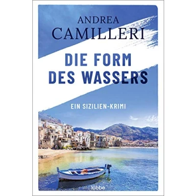 Abbildung von Die Form des Wassers: Commissario Montalbano löst seinen ersten Fall. Roman