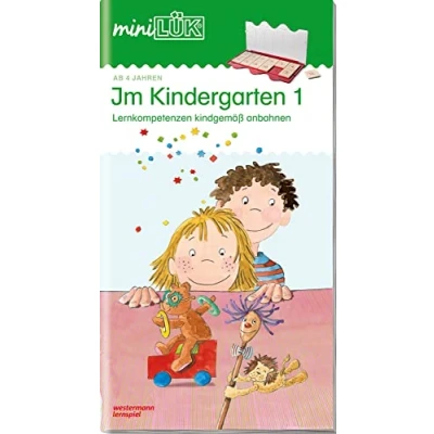 Abbildung von miniLÜK: Kindergarten/Vorschule Im Kindergarten 1: Lernkompetenzen kindgemäß anbahnen (miniLÜK Übungshefte: Kindergarten)