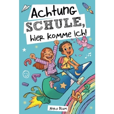 Abbildung von Achtung Schule, hier komme ich! Mutmachgeschichten zur Einschulung für Mädchen und Jungen: das perfekte Geschenk die Schultüte, erste Schuljahr Vorschulzeit