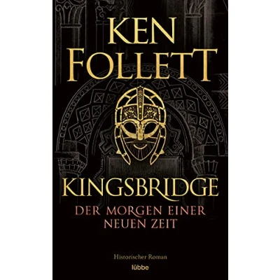 Abbildung von Kingsbridge Der Morgen einer neuen Zeit: Historischer Roman (Kingsbridge Roman, Band 4)