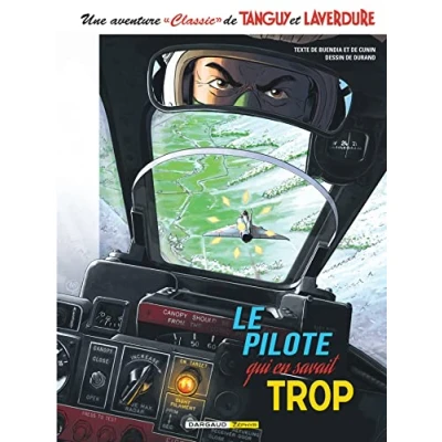 Abbildung von Une aventure Classic de Tanguy &amp; Laverdure Tome 4 Le pilote qui en savait trop