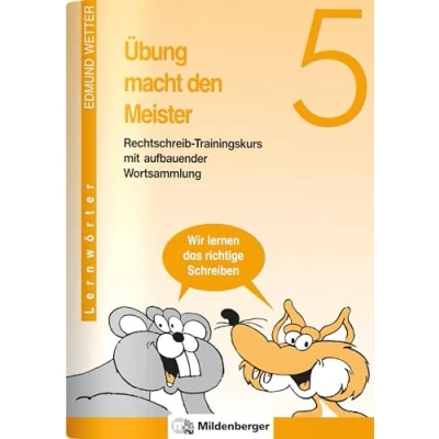 Abbildung von Übung macht den Meister, 5./6. Schuljahr, neue Rechtschreibung, 5. Schuljahr: Rechtschreib Trainingskurs mit aufbauender Wortsammlung Druckschrift