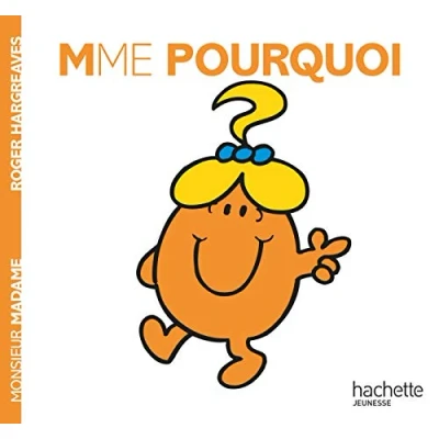 Abbildung von Madame Pourquoi: Mme Pourquoi
