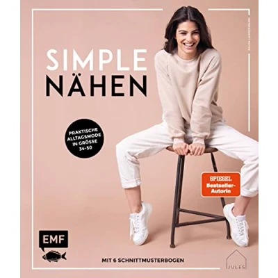 Abbildung von simple NÄHEN: Praktische Alltagsmode In Größe 3450: Stylische Kleidung aus Webware, Baumwollstoffen, Musselin und Co. mit 6 Schnittmusterbogen ... den Größen 34 50