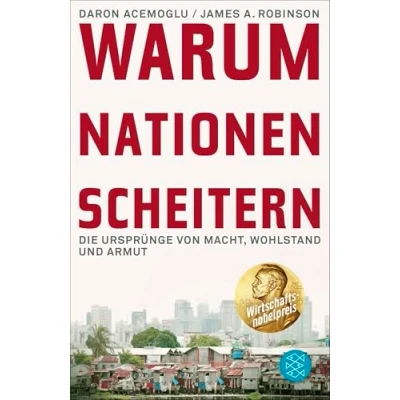 Abbildung von Warum Nationen scheitern: Die Ursprünge von Macht, Wohlstand und Armut Ausgezeichnet mit dem Wirtschaftsnobelpreis 2024