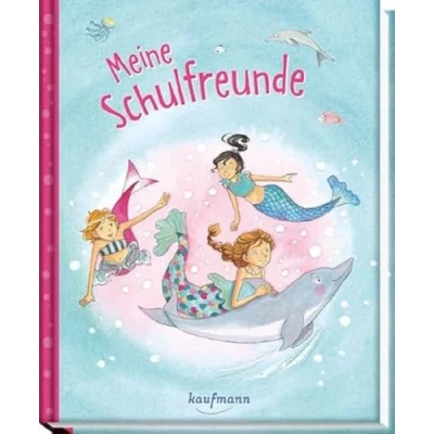 Abbildung von Meine Schulfreunde: Meerjungfrauen (Freundebuch für die Schule: Schulfreunde Mädchen und Jungen)