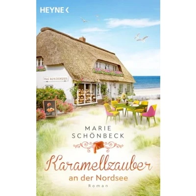 Abbildung von Karamellzauber an der Nordsee: Roman (Das Bontjehuus, Band 2)