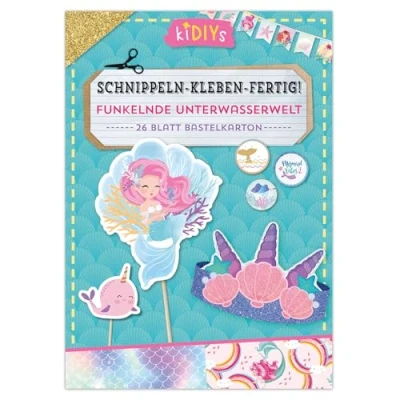 Abbildung von Schnippeln Kleben Fertig! Funkelnde Unterwasserwelt: 26 Blatt Bastelkarton mit einfachen Anleitungen für Kinder ab 4 Jahren (kiDIYs)