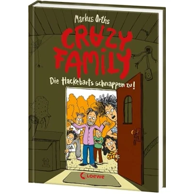 Abbildung von Crazy Family (Band 2) die Hackebarts schnappen zu!: Familie Hackebart ist zurück witzig und schräg wie eh je zum Selberlesen ab 10 Jahren oder Vorlesen für ganze