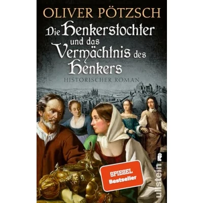 Abbildung von Die Henkerstochter und das Vermächtnis des Henkers: Historischer Roman der Jubiläumsband internationalen Bestsellerserie: Kuisls ermitteln ... Passau (Die Saga, Band 10)