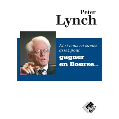 Abbildung von Et si vous en saviez assez pour gagner bourse Peter Lynch (Daten nicht angegeben)
